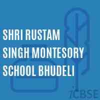 Shri Rustam Singh Montesory School Bhudeli Logo