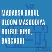 Madarsa Darul Uloom Masoodiya Bulbul Hind, Bargadhi Primary School Logo