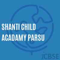Shanti Child Acadamy Parsu Primary School Logo