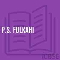 P.S. Fulkahi Primary School Logo