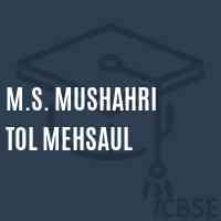 M.S. Mushahri Tol Mehsaul Middle School Logo