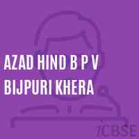 Azad Hind B P V Bijpuri Khera Primary School Logo