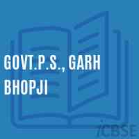Govt.P.S., Garh Bhopji Primary School Logo
