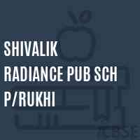 Shivalik Radiance Pub Sch P/rukhi Senior Secondary School Logo