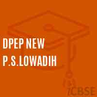 Dpep New P.S.Lowadih Primary School Logo