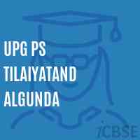 Upg Ps Tilaiyatand Algunda Primary School Logo
