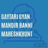 Gaytari Gyan Mandir Banni Maheshkhunt Senior Secondary School Logo