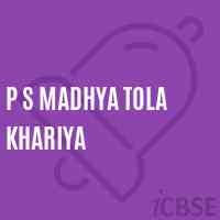 P S Madhya Tola Khariya Primary School Logo