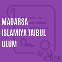 Madarsa Islamiya Taibul Ulum Middle School Logo