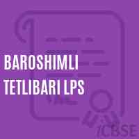 Baroshimli Tetlibari Lps Primary School Logo