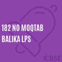 182 No Moqtab Balika Lps Primary School Logo