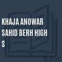 Khaja Anowar Sahid Berh High S High School Logo