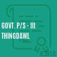 Govt. P/s - Iii Thingdawl Primary School Logo