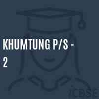 Khumtung P/s - 2 Primary School Logo