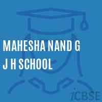 Mahesha Nand G J H School Logo
