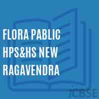 Flora Pablic Hps&hs New Ragavendra Secondary School Logo