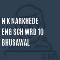 N K Narkhede Eng Sch Wrd 10 Bhusawal Middle School Logo