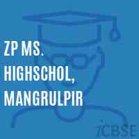 Zp Ms. Highschol, Mangrulpir High School Logo
