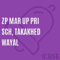 Zp Mar Up Pri Sch, Takakhed Wayal Primary School Logo