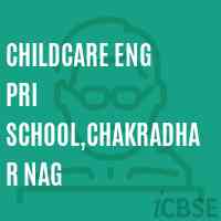 Childcare Eng Pri School,Chakradhar Nag Logo