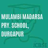 Mulambi Madarsa Pry. School, Durgapur Logo
