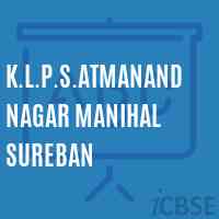 K.L.P.S.Atmanandnagar Manihal Sureban Primary School Logo