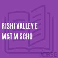 Rishi Valley E M&t M Scho Secondary School Logo
