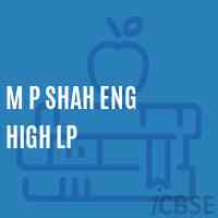 M P Shah Eng High Lp Primary School Logo