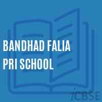 Bandhad Falia Pri School Logo