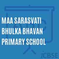 Maa Sarasvati Bhulka Bhavan Primary School Logo