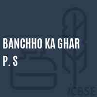 Banchho Ka Ghar P. S School Logo