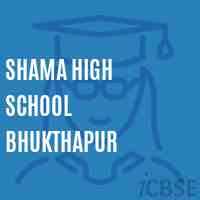 Shama High School Bhukthapur Logo