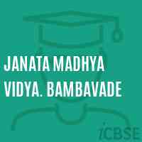 Janata Madhya Vidya. Bambavade Secondary School Logo