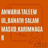 Anwaria Taleem Ul,Banath Salam Masiid,Karimnagar Primary School Logo