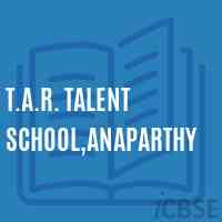 T.A.R. Talent School,Anaparthy Logo