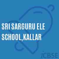 Sri Sarguru Ele School,Kallar Logo