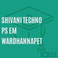 Shivani Techno Ps Em Wardhannapet Primary School Logo