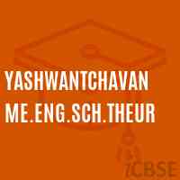 Yashwantchavan Me.Eng.Sch.Theur Secondary School Logo