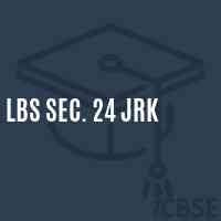 Lbs Sec. 24 Jrk Senior Secondary School Logo