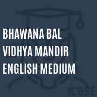 Bhawana Bal Vidhya Mandir English Medium Middle School Logo