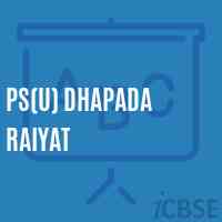 Ps(U) Dhapada Raiyat Primary School Logo