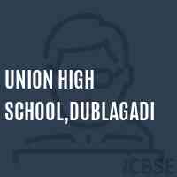 Union High School,Dublagadi Logo