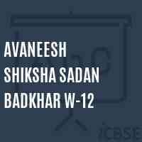 Avaneesh Shiksha Sadan Badkhar W-12 Middle School Logo