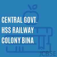 Central Govt. Hss Railway Colony Bina Senior Secondary School Logo