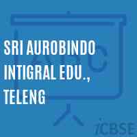 Sri Aurobindo Intigral Edu., Teleng Middle School Logo