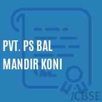 Pvt. Ps Bal Mandir Koni Primary School Logo