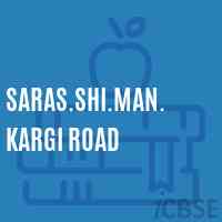 Saras.Shi.Man. Kargi Road Senior Secondary School Logo