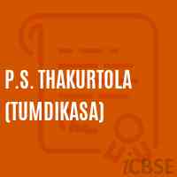 P.S. Thakurtola (Tumdikasa) Primary School Logo