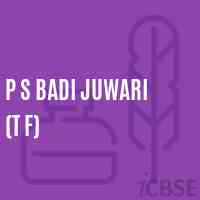 P S Badi Juwari (T F) Primary School Logo