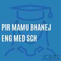 Pir Mamu Bhanej Eng Med Sch Middle School Logo